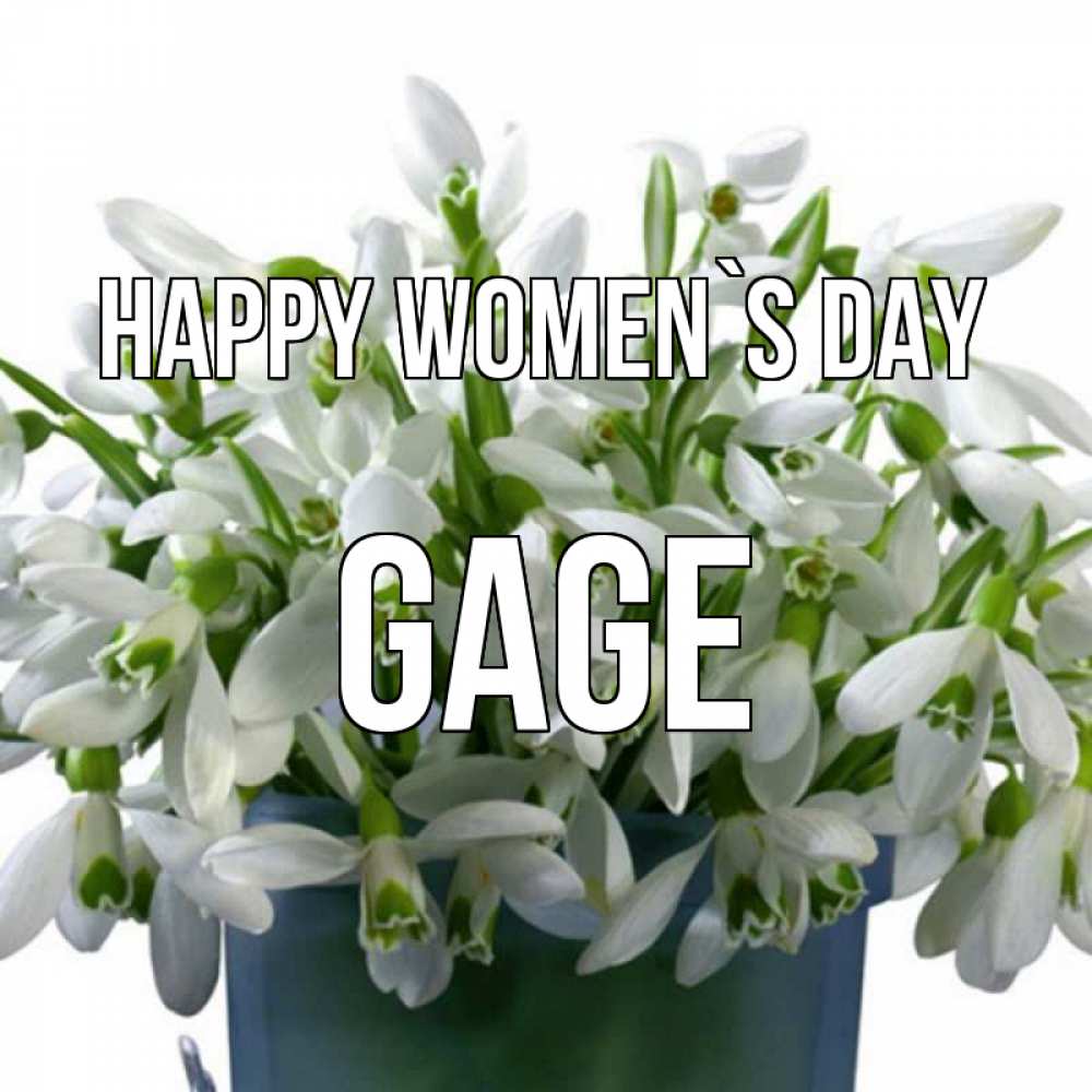 Greetings card с именем, Gage happy women`s day цветы к международному женскому дню Greetings with text for free download 